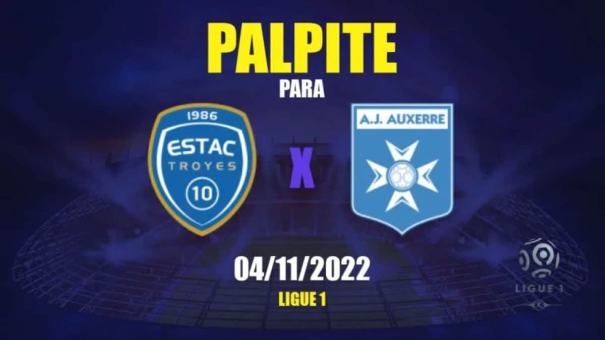 Troyes x Auxerre onde assistir ao vivo horário e escalações Minha