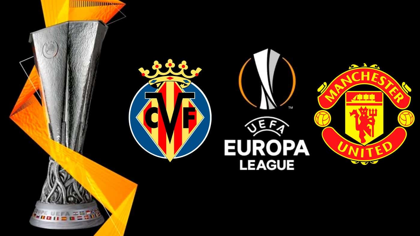 Villareal x Manchester United Onde assistir ao vivo a final da UEFA