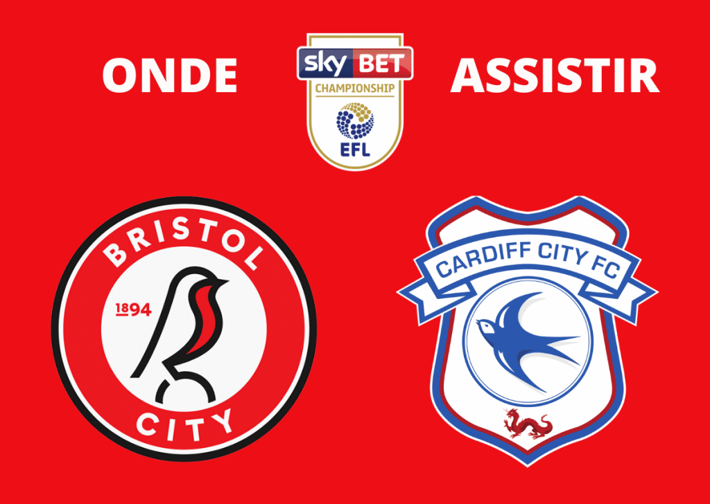 Bristol City x Cardiff: onde assistir ao vivo, horário e escalações — 21/08