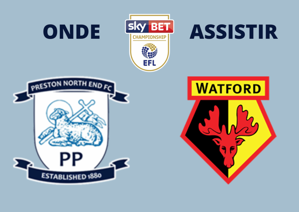 Preston x Watford: onde assistir ao vivo, horário e escalações — 20/08