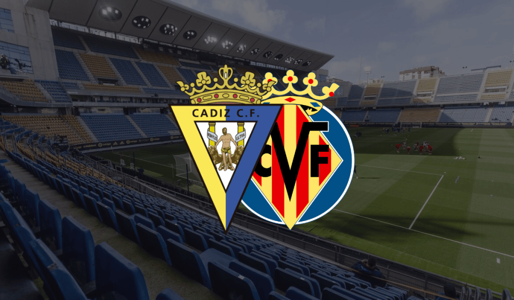 Cádiz x Villarreal: onde assistir ao vivo, horário e escalações