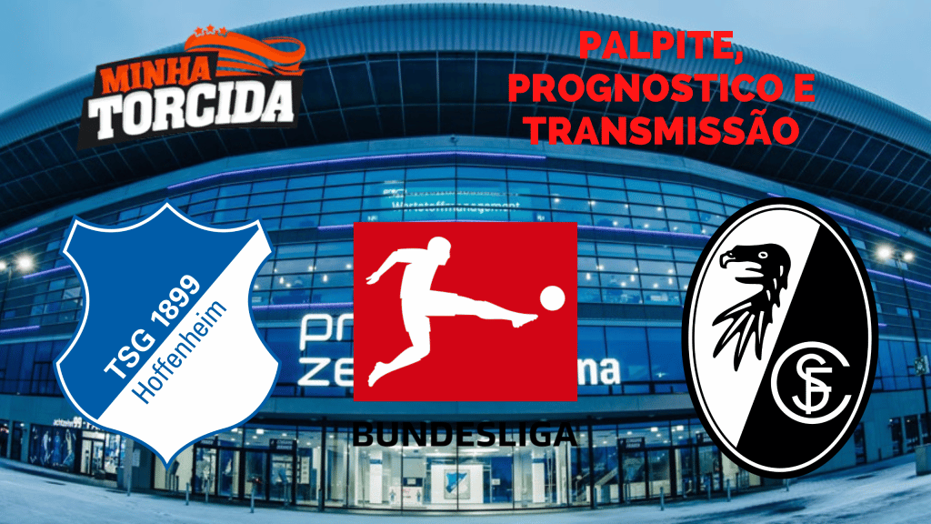 Palpite Hoffenheim x Freiburg – Prognóstico e transmissão da Bundesliga (18/09)