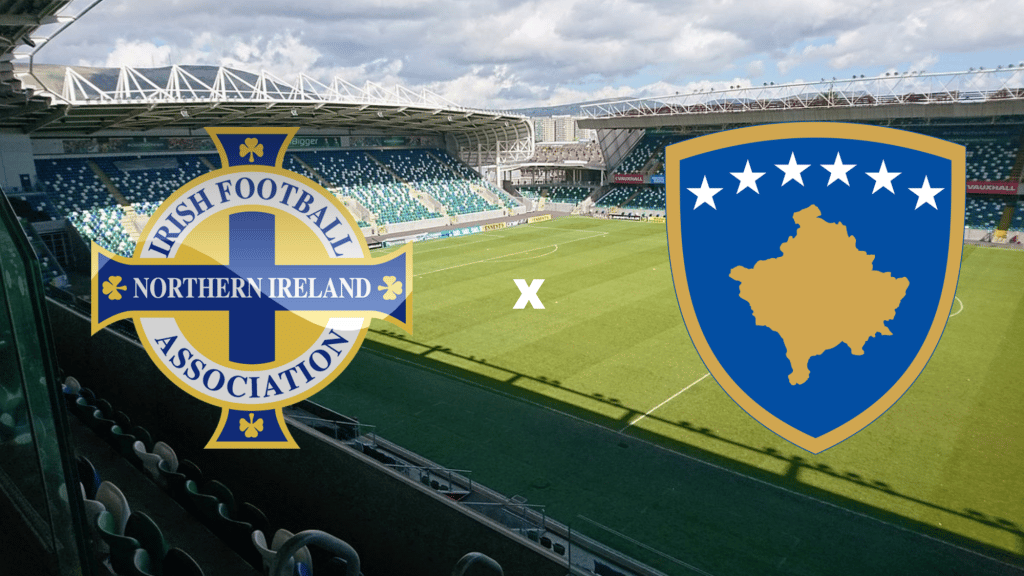 Palpite Irlanda do Norte x Kosovo – Prognóstico e transmissão da Nations League (24/09)