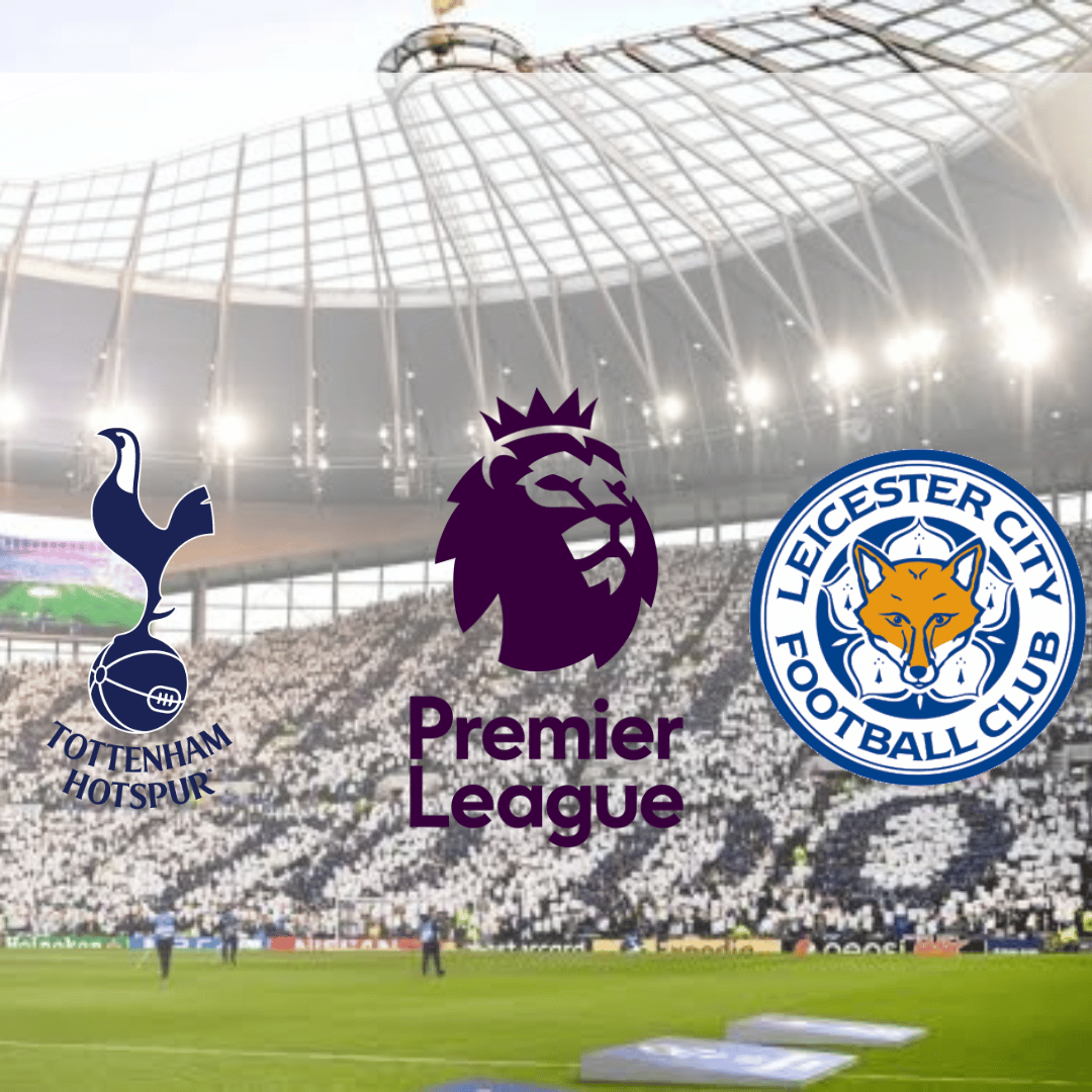 Tottenham x Leicester: onde assistir, horário e escalações do jogo