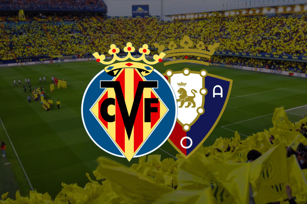 Villarreal x Osasuna: onde assistir ao vivo, horário e escalações