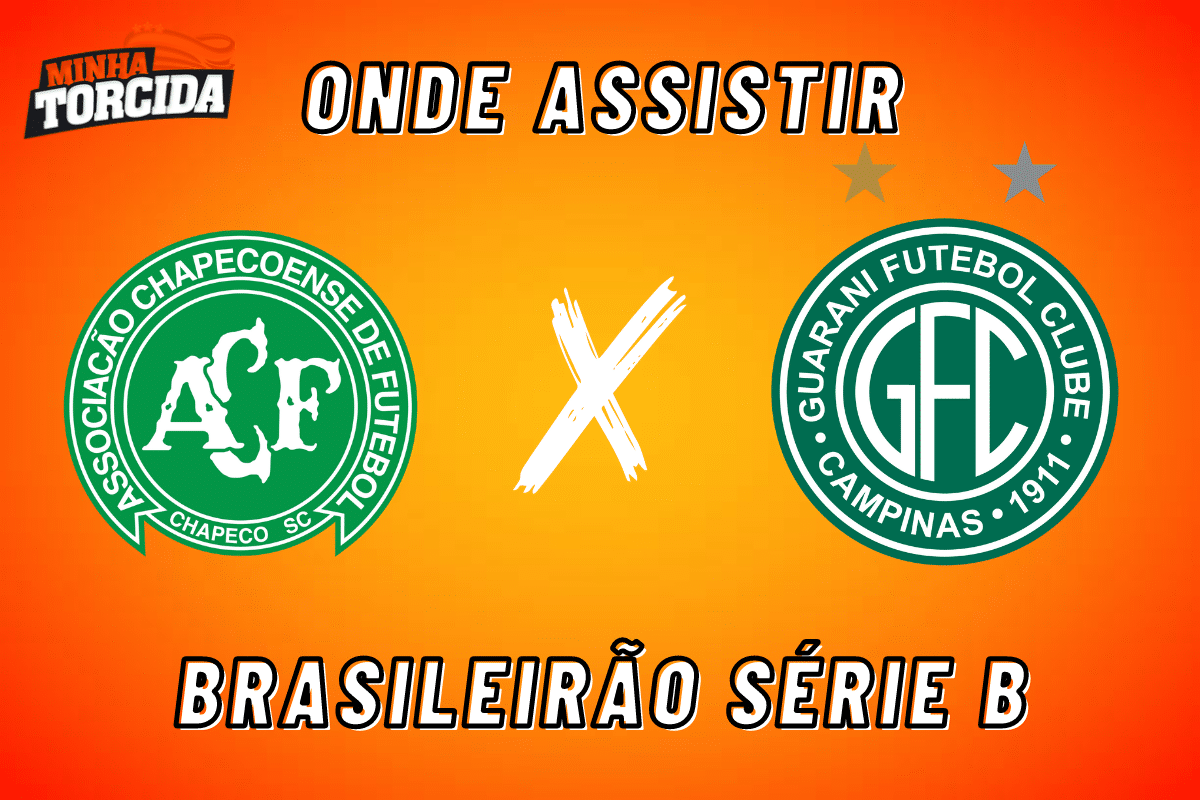 Onde assistir Chapecoense x Guarani AO VIVO pelo Brasileiro da Série B