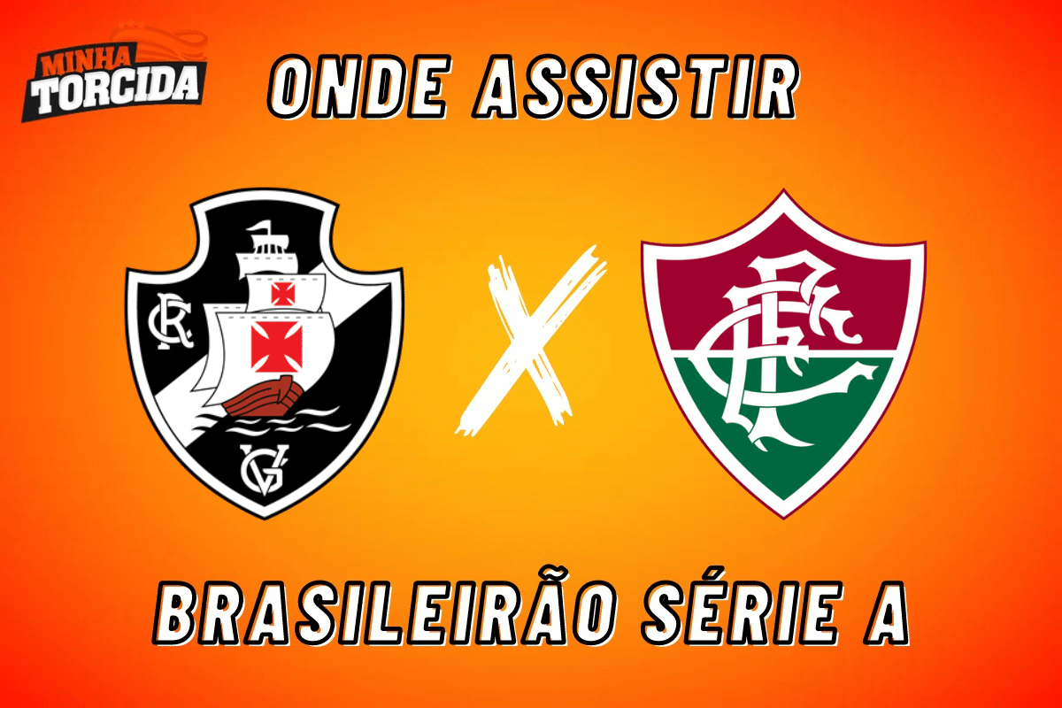 Vasco x Fluminense onde assistir 16 09 Brasileirão Série A