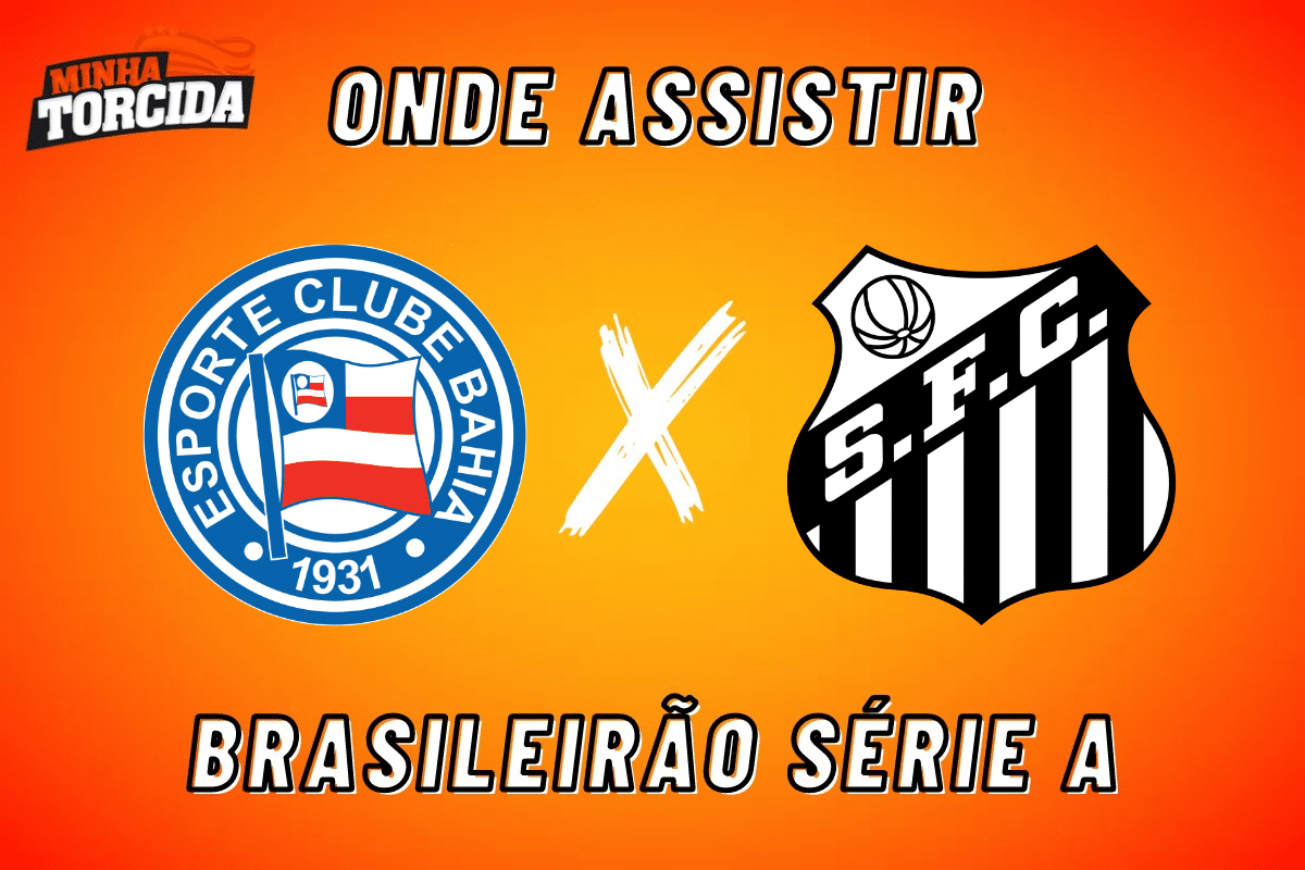 Bahia X Santos Onde Assistir Brasileir O S Rie A