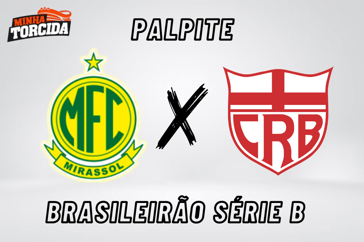 Mirassol X CRB Palpite Brasileirão Série B – 28/09/2023